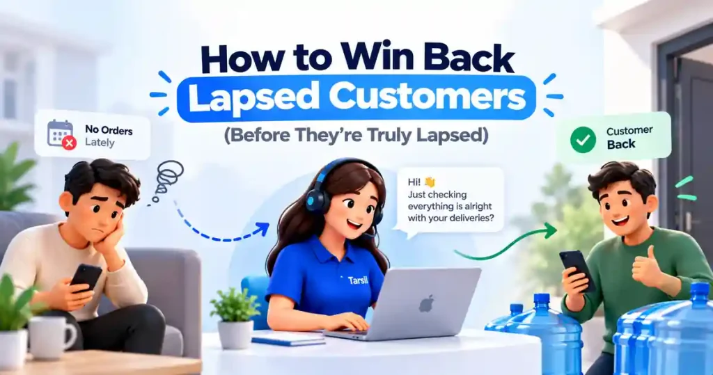 How to win back lapsed customers with proactive communication and reliable delivery management for delivery businesses.